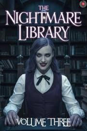 The Nightmare Library: 10 Whispers from the Dark The Nightmare Library: 10 Whispers from the Dark