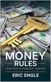 Money Rules: Your Keys to Financial Freedom (Know your rights! Law & Economics Guides: Clear Language, No Jargon, Easy to Und