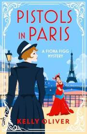 Pistols in Paris: A Fiona Figg Mystery (Fiona Figg Mysteries Book 2)