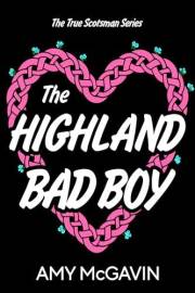 The Highland Bad Boy (True Scotsman Book 5)