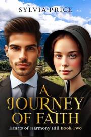 A Journey of Faith (Hearts of Harmony Hill Book Two): An Amish Romance