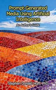 Prompt-Generated Media Using Artificial Intelligence: An Author’s Guide (Non-Fiction Books)