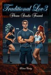 Traditional Lov3: Book 1: Three Souls Found