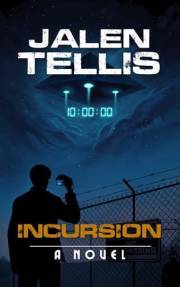 Incursion: A Novel