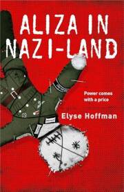 Aliza in Nazi-Land: A Heartbreaking Tale of Revenge, Power, and the Afterlife (Project 613)