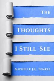 The Thoughts I Still See: A Mental Health Memoir of OCD, Intrusive Thoughts, and Finding Strength in Setbacks (The Thoughts I