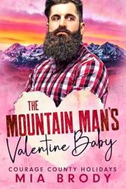 The Mountain Man’s Valentine Baby (Courage County Holidays)