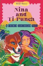 Nina and Ti Punch : A French Caribbean Tail