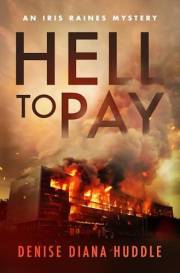 Hell to Pay: A Texas Private Investigator Mystery (Iris Raines Mystery)