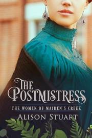 The Postmistress: An Australian Historical Romance (The Women of Maiden's Creek Book 1)