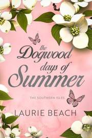 The Dogwood Days of Summer (The Southern Isles Book 2)