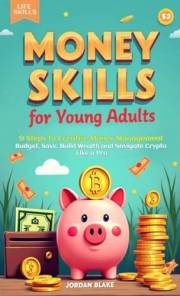 Money Skills for Young Adults Guide: A calm, practical money guide for young adults who feel overwhelmed, anxious, or confuse