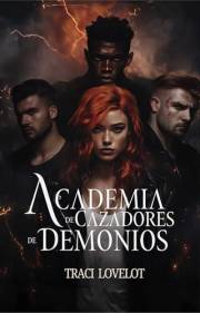 Academia de Cazadores de Demonios: Un romance poliamoroso en una academia universitaria paranormal (Spanish Edition)