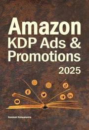 Amazon KDP Ads & Promotions: The Ultimate Guide for Authors and Writers to Boost Book Sales (Amazon Book Publishing & KDP Ads