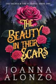 The Beauty in their Scars (The Sacred & the Scarred Book 1)