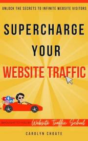 Supercharge Your Website Traffic: Unlock The Secrets To Infinite Website Visitors