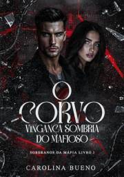 O Corvo: Vingança Sombria do Mafioso (Soberanos da Máfia Livro 1) (Portuguese Edition)