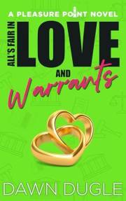 All's Fair in Love and Warrants: A spicy marriage of convenience romantic comedy (Pleasure Point Book 5)