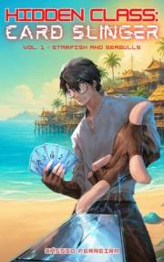 Hidden Class: Card Slinger: Starfish and Seagulls: [A Deckbuilding Progression Fantasy LitRPG]