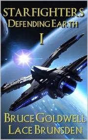 Starfighters Defending Earth: Book I