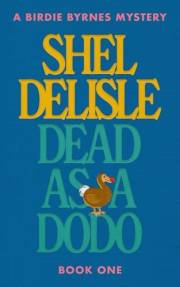 Dead As A Dodo: A Birdie Byrnes Mystery