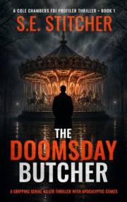 The Doomsday Butcher: A Gripping Serial Killer Thriller with Apocalyptic Stakes (Cole Chambers FBI Profiler Thrillers Book 1)