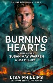 Burning Hearts: A second chance romance, a woman who'd risk everything for her brother, and the smokejumper who never stopped