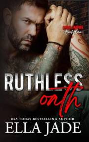Ruthless Oath: A Dark Mafia Romance (Cruel Empire Book 1)