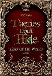 Faeries Don't Hide (Heart of the Worlds Book 3)