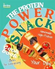 The Protein Power Snack Cookbook: Homemade High-Protein Snacks for Energizing Your Day