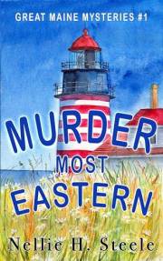 Murder Most Eastern (Great Maine Mysteries Book 1)
