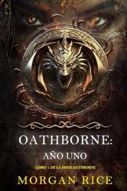 Oathborne: Año uno (Libro 1 de la serie Oathborne) (Spanish Edition)