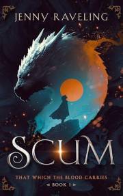 Scum (That Which the Blood Carries Book 1)