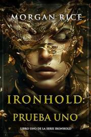 Ironhold: Prueba uno (Libro uno de la serie Ironhold) (Spanish Edition)