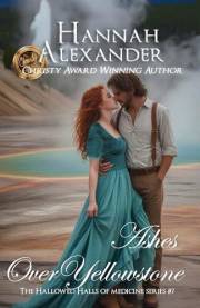Ashes Over Yellowstone: A Clean Medical Romance (Hallowed Halls of Medicine series Book 7)