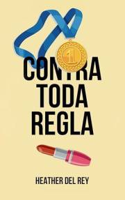 Contra toda regla (Spanish Edition)