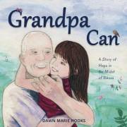 Grandpa Can: A Story of Hope in the Midst of Illness (Brave Little Hearts Series)