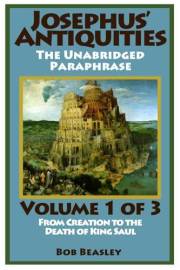 Josephus' Antiquities - Volume 1: The Unabridged Paraphrase (Josephus' Antiquities: The Unabridged Paraphrase in 3 Volumes)