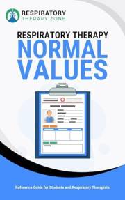 Respiratory Therapy Normal Values: Reference Guide for Students and Respiratory Therapists