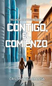 CONTIGO, EL COMIENZO: TRILOGIA CONTIGO LIBRO 2 (Spanish Edition)