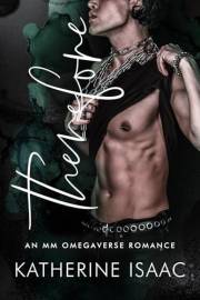Therefore: An MM Forbidden Omegaverse Romance (The Consequences Collection)