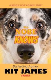 The Nose Knows: A Rescue Dog's Funny Story (Mutt to Megastar Book 5)