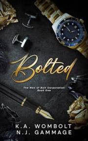Bolted: Una novela romántica multimillonaria en el lugar de trabajo prohibido (Los hombres de Bolt Corporation Libro uno)(Spa