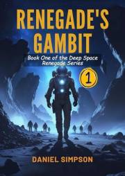 Renegade's Gambit: A Deep Space Renegade Novel: Book One