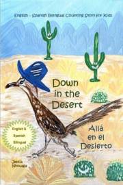Down in the Desert, Allá en el Desierto, Childrens English Spanish Bilingual Picture Book Age 2-5: Kid Story, Practice Counti