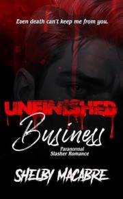 Unfinished Business: Dark Paranormal Slasher Romance (Folie a Deux Book 3)