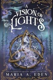 A Vision of Lights (The Elemental Realm Duology Book 2)