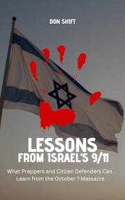 Lessons from Israel’s 9/11: What Preppers and Citizen Defenders Can Learn from the October 7 Massacre