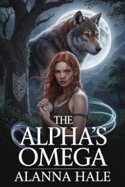 The Alpha’s Omega: A Fated Mate Rejection Werewolf Shifter Paranormal Romance