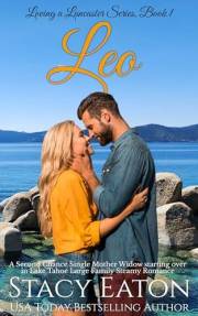 Leo: A Second Chance Single Mother Widow starting over in Lake Tahoe Large Family Steamy Romance (Loving a Lancaster Book 1)